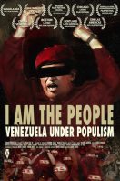 I Am the People: Venezuela Under Populism