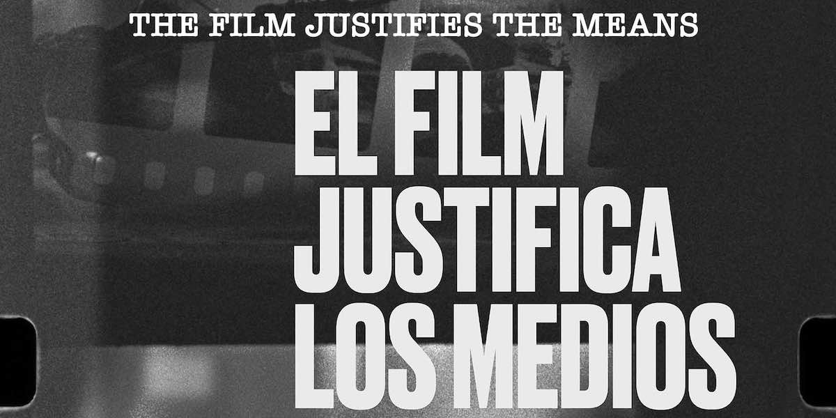 The Film Justifies the Means